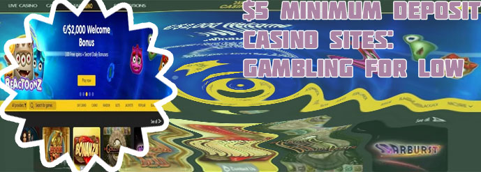 5 minimum deposit casino